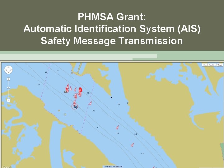 PHMSA Grant: Automatic Identification System (AIS) Safety Message Transmission 