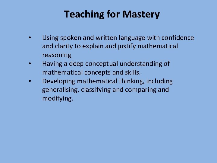 Teaching for Mastery • • • Using spoken and written language with confidence and Teaching for Mastery • • • Using spoken and written language with confidence and