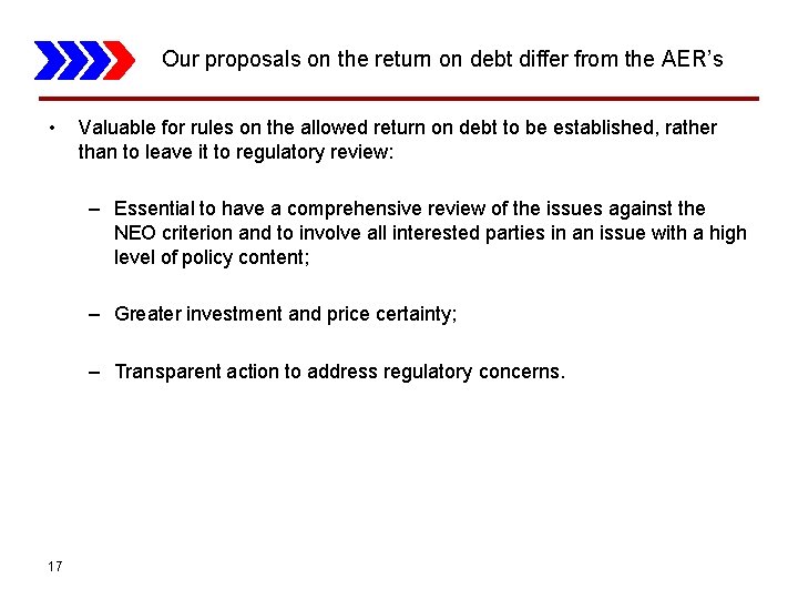 Our proposals on the return on debt differ from the AER’s • Valuable for