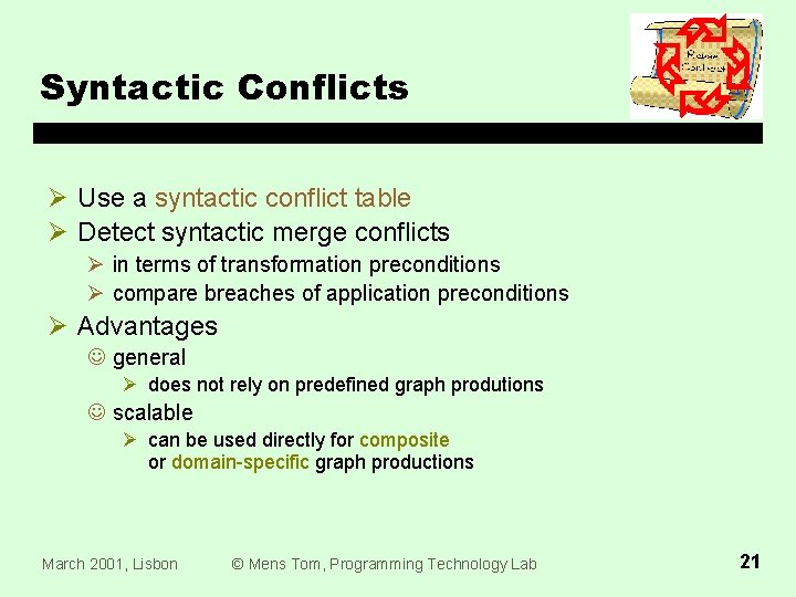 Syntactic Conflicts Ø Use a syntactic conflict table Ø Detect syntactic merge conflicts Ø