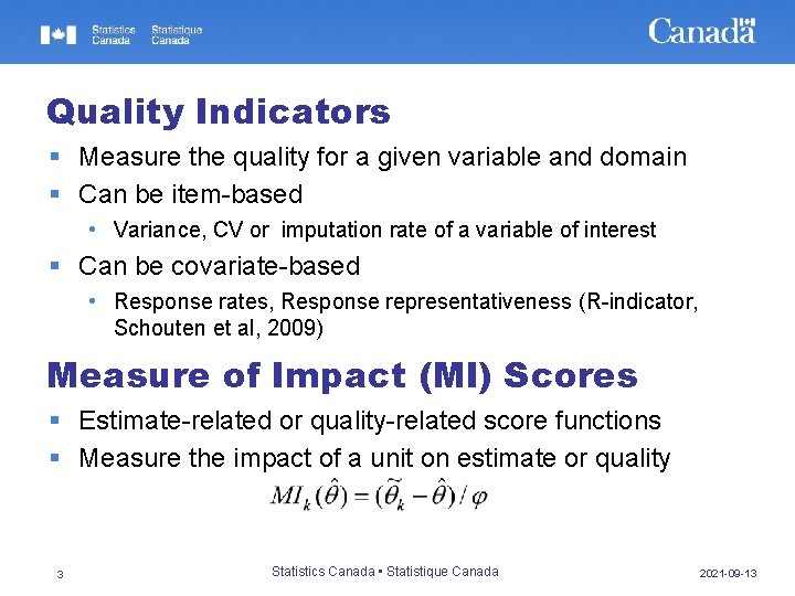 Quality Indicators § Measure the quality for a given variable and domain § Can