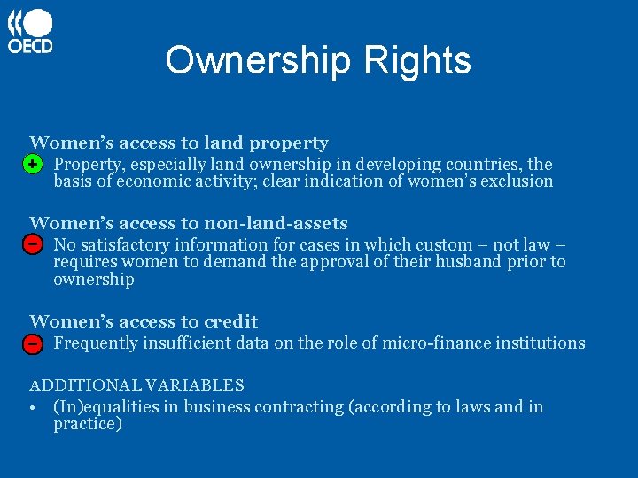 Ownership Rights Women’s access to land property • Property, especially land ownership in developing