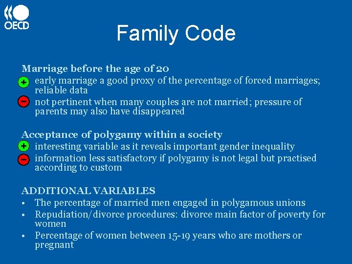 Family Code Marriage before the age of 20 • early marriage a good proxy