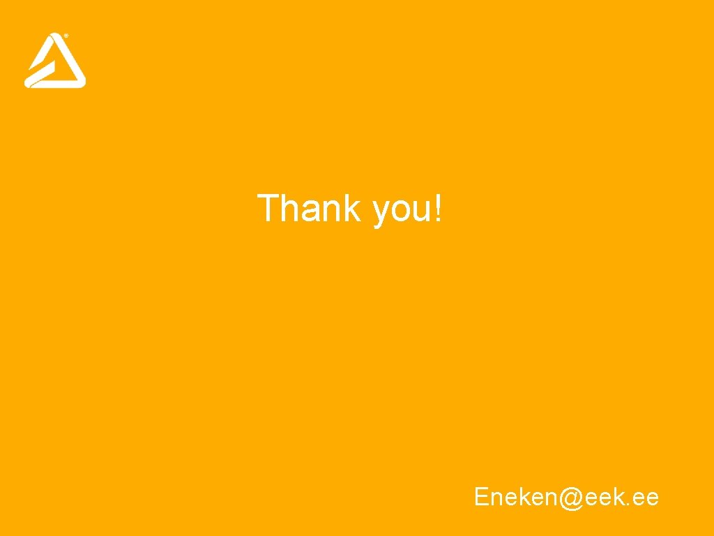 Thank you! Eneken@eek. ee 