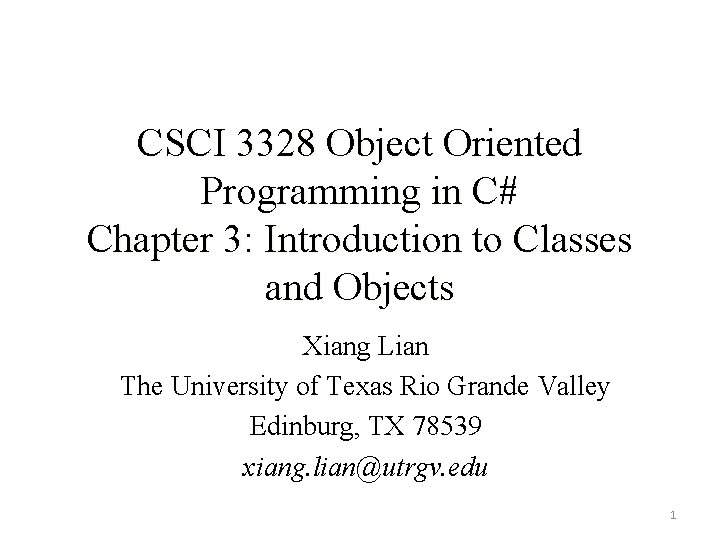 CSCI 3328 Object Oriented Programming in C# Chapter 3: Introduction to Classes and Objects