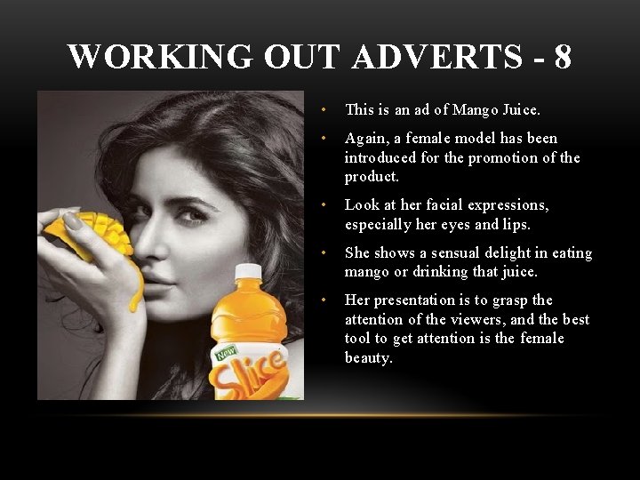 WORKING OUT ADVERTS - 8 • This is an ad of Mango Juice. •