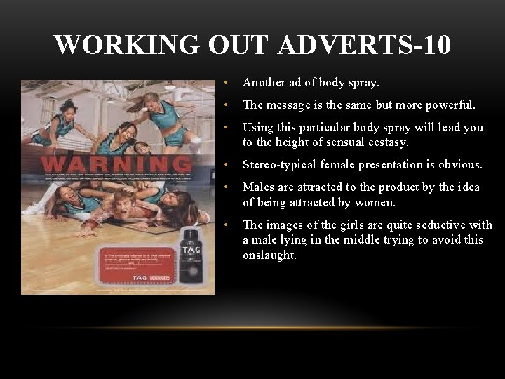 WORKING OUT ADVERTS-10 • Another ad of body spray. • The message is the