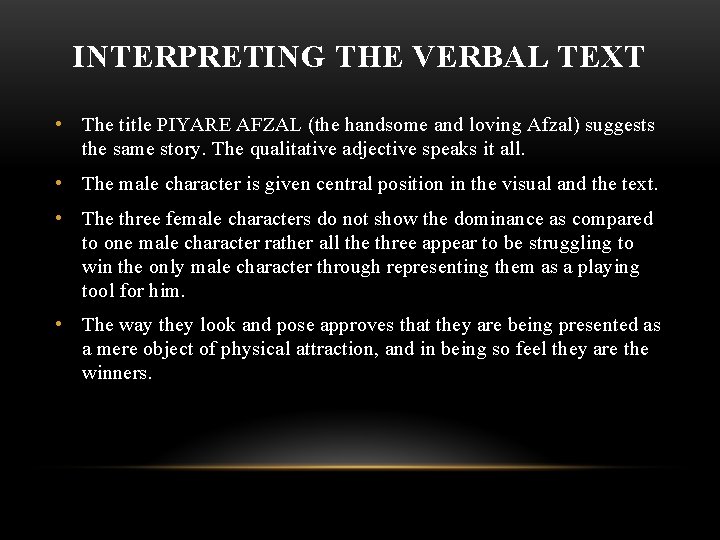 INTERPRETING THE VERBAL TEXT • The title PIYARE AFZAL (the handsome and loving Afzal)