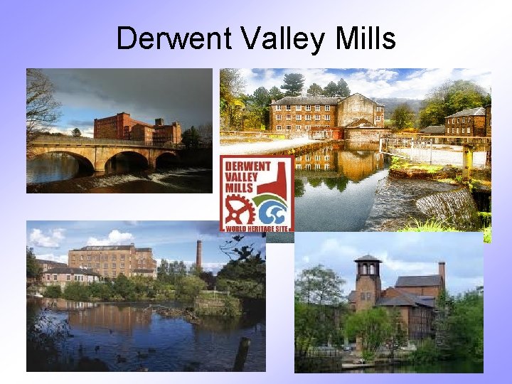 Derwent Valley Mills 