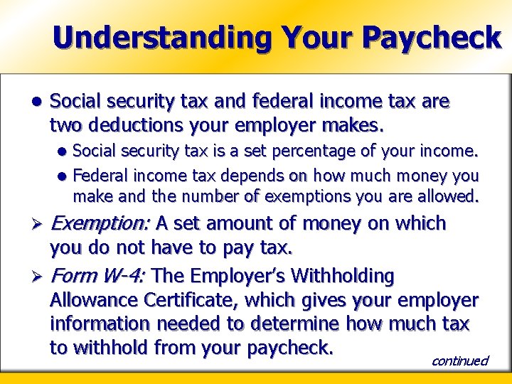 Understanding Your Paycheck l Social security tax and federal income tax are two deductions