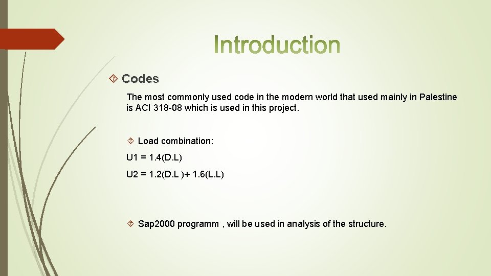  Codes The most commonly used code in the modern world that used mainly