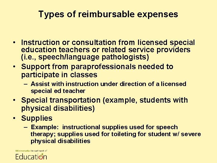 Types of reimbursable expenses • Instruction or consultation from licensed special education teachers or