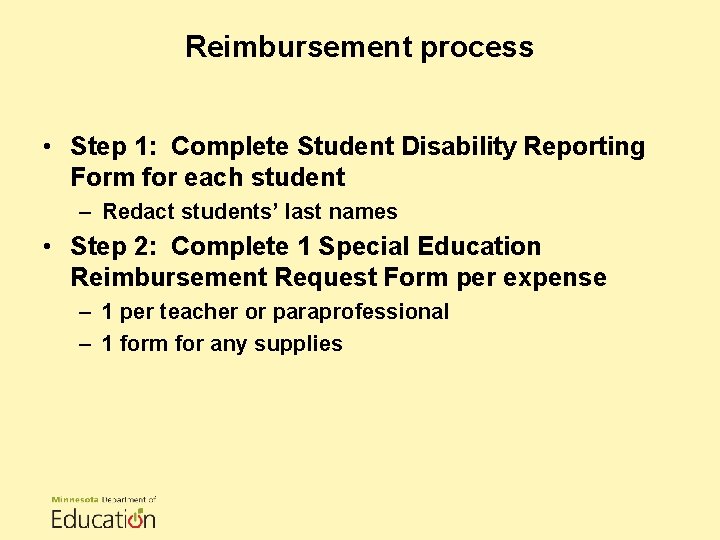Reimbursement process • Step 1: Complete Student Disability Reporting Form for each student –