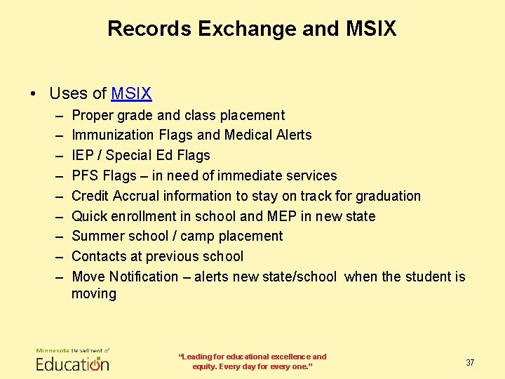 Records Exchange and MSIX • Uses of MSIX – – – – – Proper