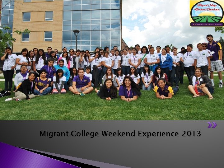 Migrant College Weekend Experience 2013 
