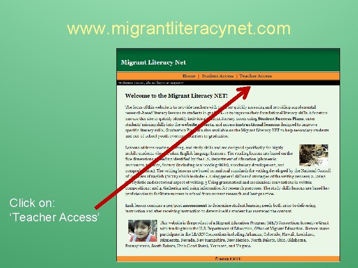 www. migrantliteracynet. com Click on: ‘Teacher Access’ 