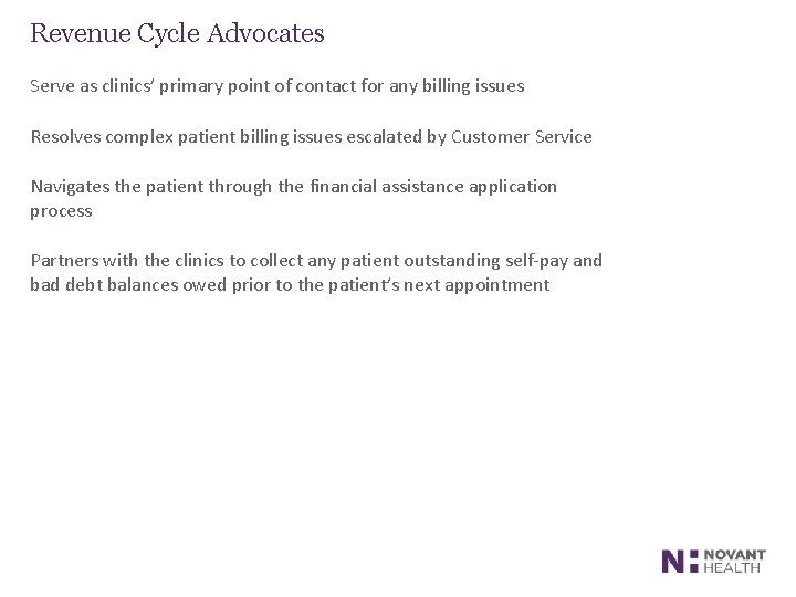 Revenue Cycle Advocates Serve as clinics’ primary point of contact for any billing issues