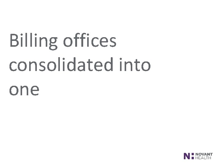 Billing offices consolidated into one 