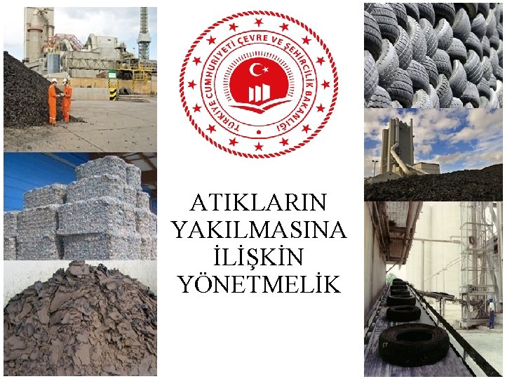 ATIKLARIN YAKILMASINA İLİŞKİN YÖNETMELİK 