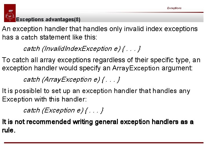 Exceptions advantages(8) An exception handler that handles only invalid index exceptions has a catch
