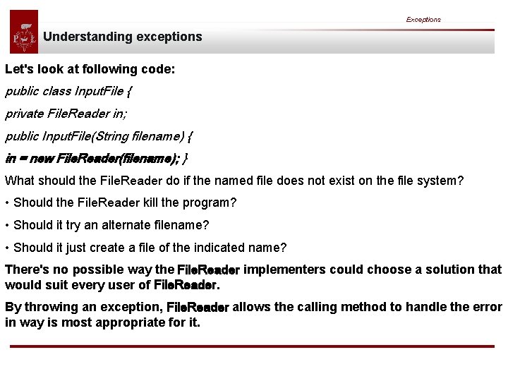 Exceptions Understanding exceptions Let's look at following code: public class Input. File { private