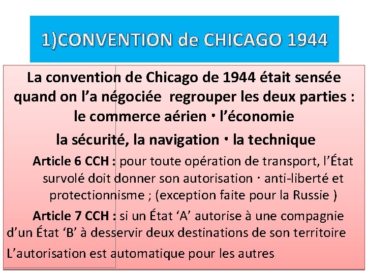 1)CONVENTION de CHICAGO 1944 La convention de Chicago de 1944 était sensée quand on