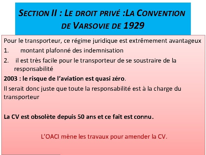 SECTION II : LE DROIT PRIVÉ : LA CONVENTION DE VARSOVIE DE 1929 Pour