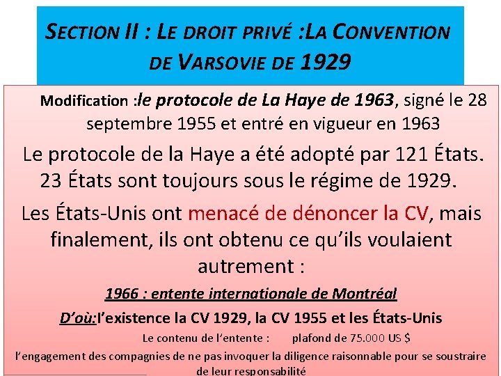 SECTION II : LE DROIT PRIVÉ : LA CONVENTION DE VARSOVIE DE 1929 Modification