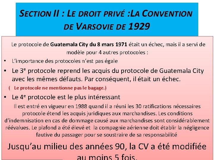 SECTION II : LE DROIT PRIVÉ : LA CONVENTION DE VARSOVIE DE 1929 Le