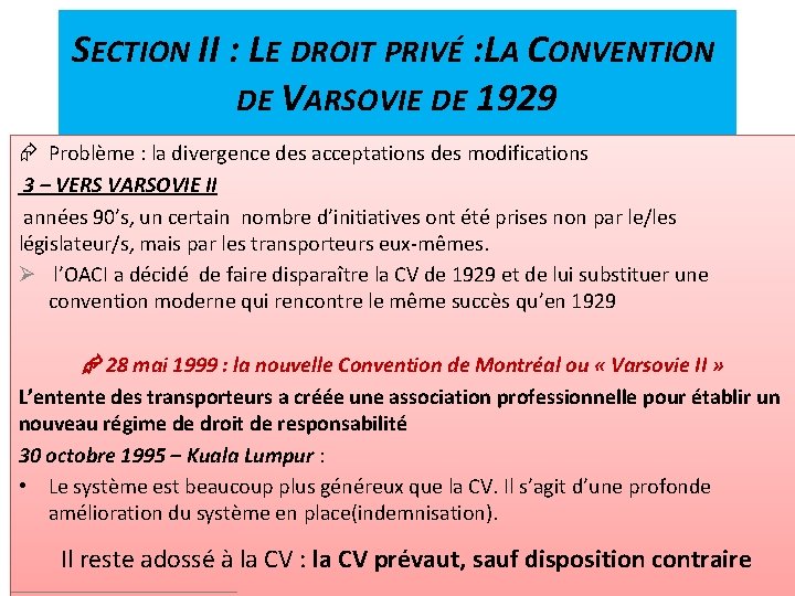 SECTION II : LE DROIT PRIVÉ : LA CONVENTION DE VARSOVIE DE 1929 Problème