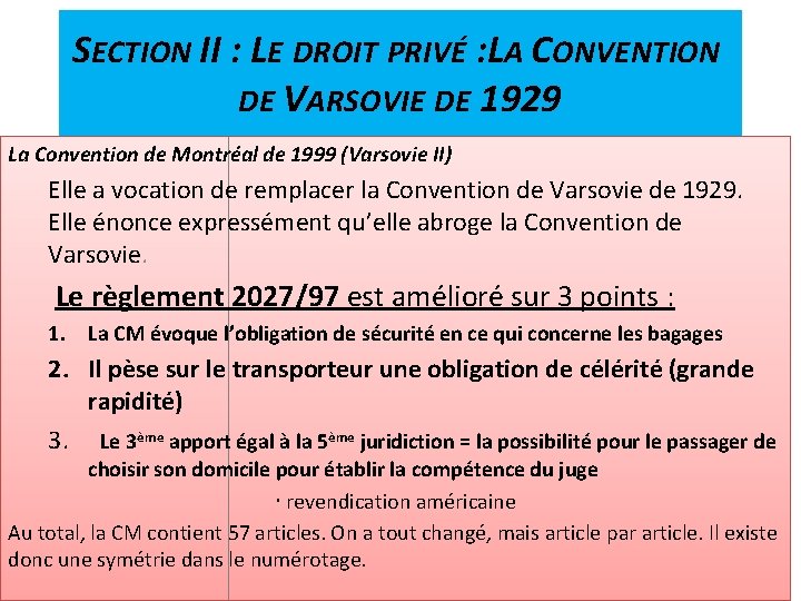 SECTION II : LE DROIT PRIVÉ : LA CONVENTION DE VARSOVIE DE 1929 La