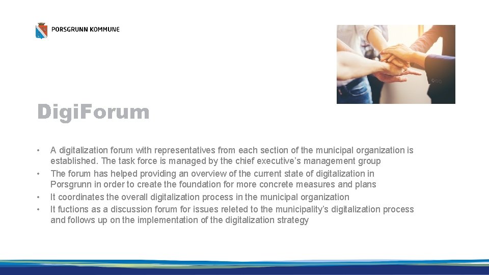 Digi. Forum • • A digitalization forum with representatives from each section of the