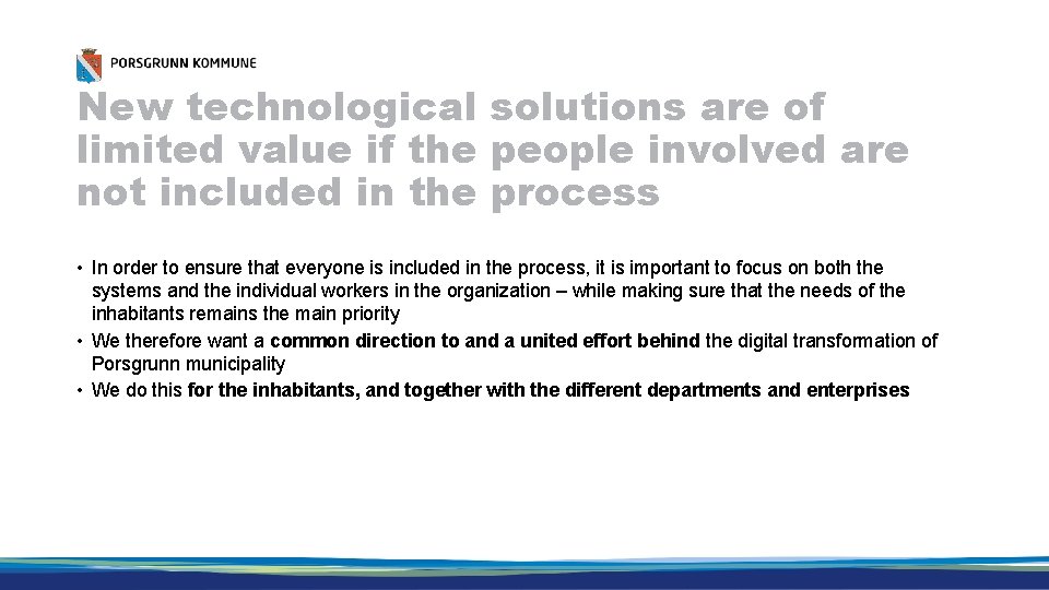 New technological solutions are of limited value if the people involved are not included