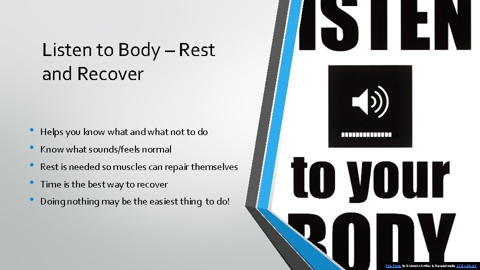 Listen to Body – Rest and Recover • • • Helps you know what