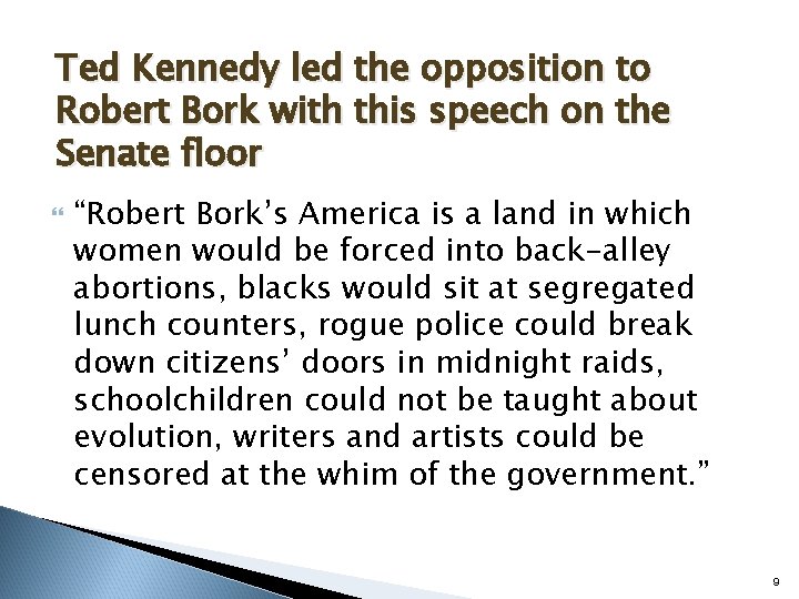 Ted Kennedy led the opposition to Robert Bork with this speech on the Senate