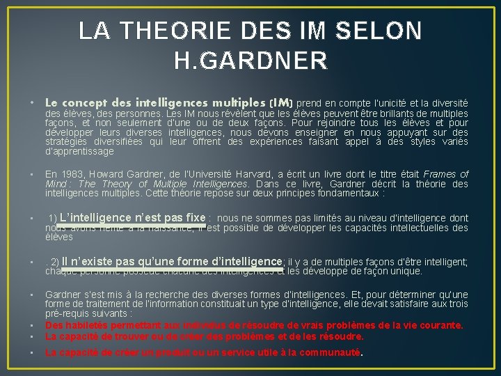 LA THEORIE DES IM SELON H. GARDNER • Le concept des intelligences multiples (IM)