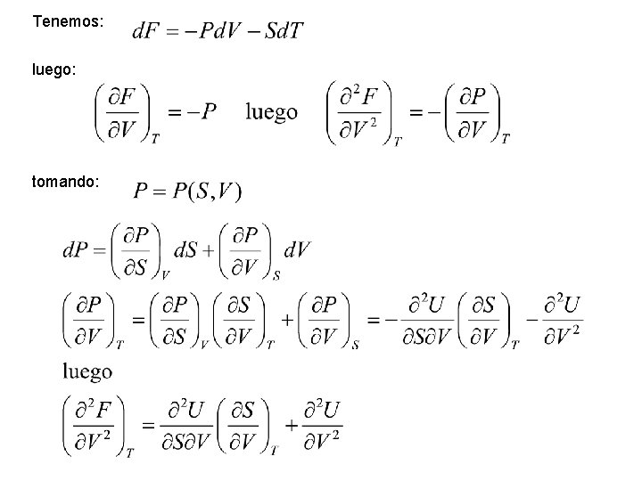 Tenemos: luego: tomando: 