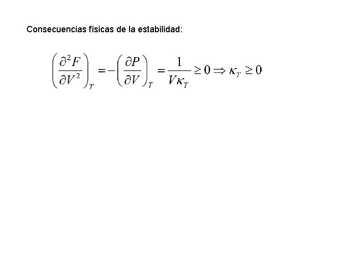 Consecuencias físicas de la estabilidad: 