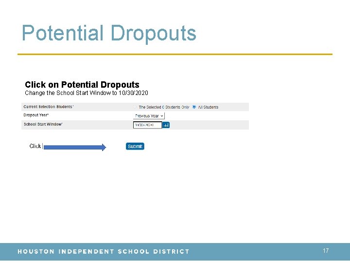 Potential Dropouts Click on Potential Dropouts Change the School Start Window to 10/30/2020 17