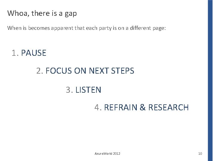 Whoa, there is a gap When is becomes apparent that each party is on