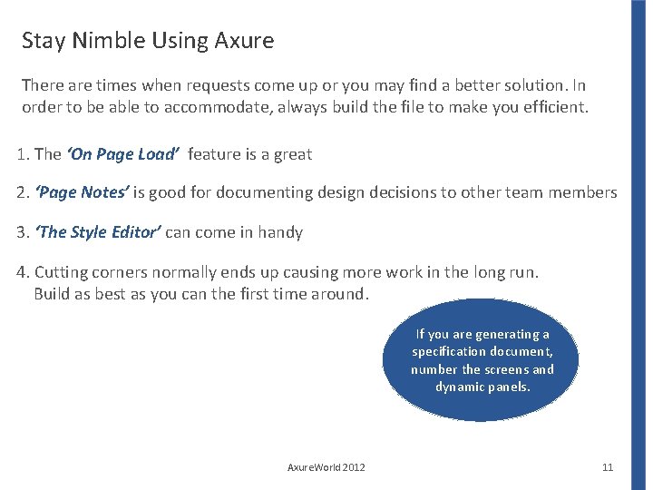 Stay Nimble Using Axure There are times when requests come up or you may