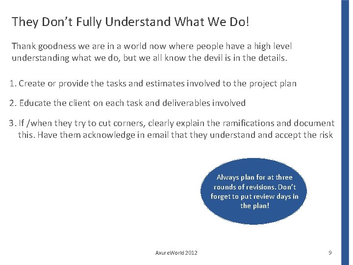 They Don’t Fully Understand What We Do! Thank goodness we are in a world