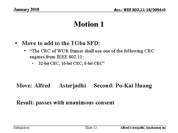 January 2018 doc. : IEEE 802. 11 -18/0094 r 0 Motion 1 • Move