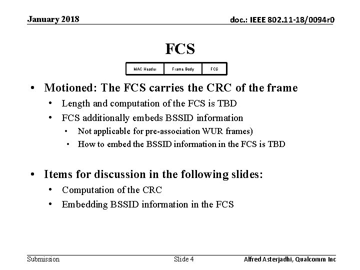 January 2018 doc. : IEEE 802. 11 -18/0094 r 0 FCS MAC Header Frame