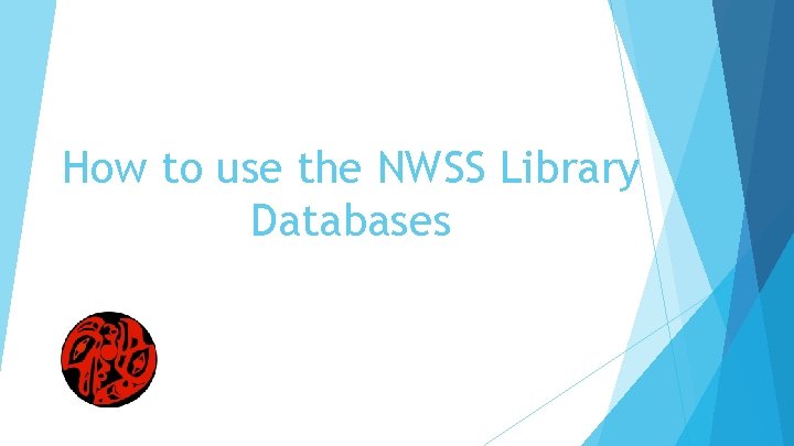 How to use the NWSS Library Databases 