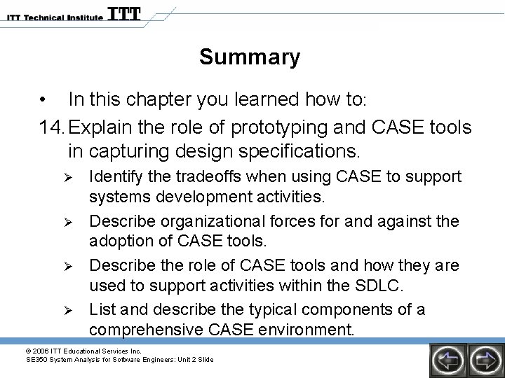 Summary • In this chapter you learned how to: 14. Explain the role of Summary • In this chapter you learned how to: 14. Explain the role of