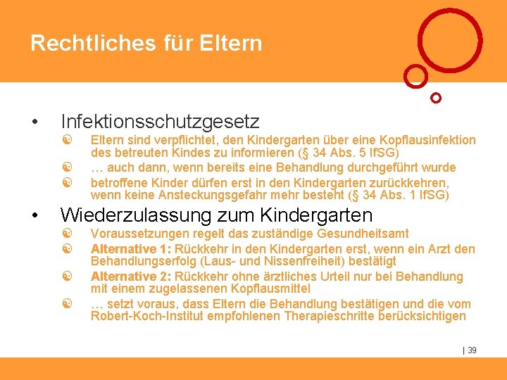 Rechtliches für Eltern • Infektionsschutzgesetz [ [ [ • Eltern sind verpflichtet, den Kindergarten