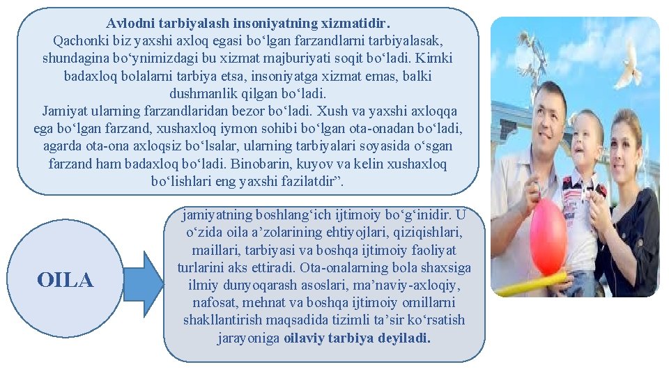 Avlodni tarbiyalash insoniyatning xizmatidir. Qachonki biz yaxshi axloq egasi bo‘lgan farzandlarni tarbiyalasak, shundagina bo‘ynimizdagi