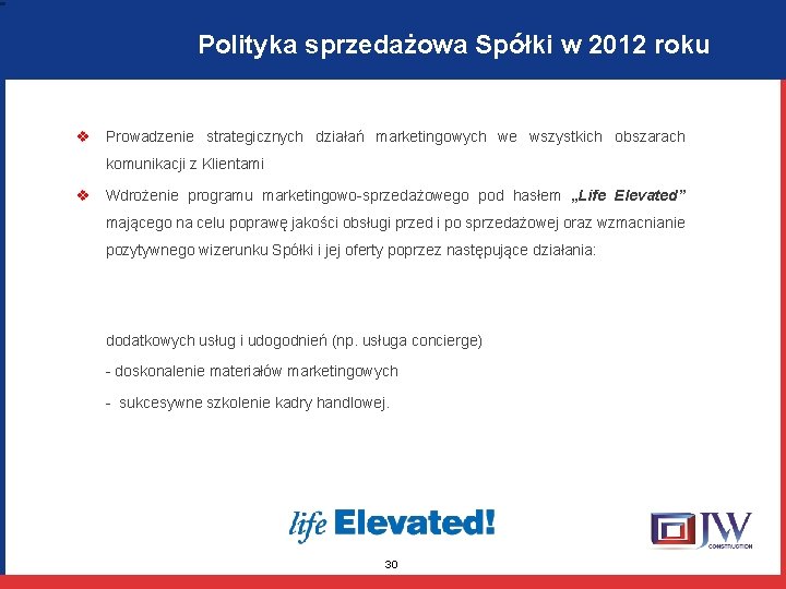 Polityka sprzedażowa Spółki w 2012 roku v Prowadzenie strategicznych działań marketingowych we wszystkich obszarach