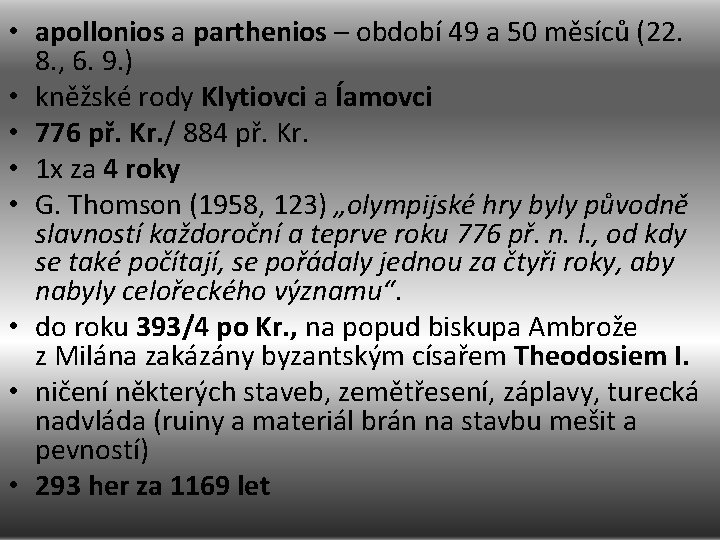  • apollonios a parthenios – období 49 a 50 měsíců (22. 8. ,